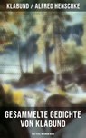 Gesammelte Gedichte von Klabund (553 Titel in einem Buch) - Klabund ; Alfred Henschke ; Leni Vogel - 9788027208159