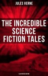 The Incredible Science Fiction Tales of Jules Verne (Illustrated Edition) - Jules Verne ; Colton Marsh - 9788027223343