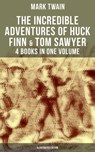 The Incredible Adventures of Huck Finn & Tom Sawyer - 4 Books in One Volume (Illustrated Edition) - Mark Twain ; Shane Fisher - 9788027230938