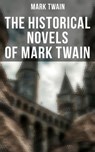The Historical Novels of Mark Twain - Mark Twain ; Shane Fisher - 9788027233359