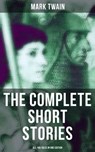 The Complete Short Stories of Mark Twain - All 169 Tales in One Edition - Mark Twain ; Shane Fisher - 9788027234127