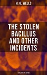 THE STOLEN BACILLUS AND OTHER INCIDENTS - 15 Tales in One Edition - H. G. Wells ; Russell Clarke - 9788027236039