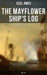 The Mayflower Ship's Log (Vol. 1-6) - Azel Ames - 9788027240227