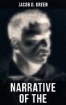 Narrative of the Life of J. D. Green - Jacob D. Green ; Layla Donovan - 9788027240500