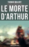 Le Morte d'Arthur (Complete 21 Book Edition) - Thomas Malory - 9788027242085