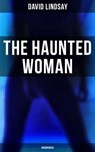 THE HAUNTED WOMAN (Unabridged) - David Lindsay ; Shawn Barrett - 9788027243754