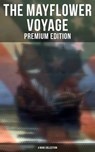 The Mayflower Voyage: Premium Edition - 4 Book Collection - Azel Ames ; William Bradford ; Bureau of Military and Civic Achievement - 9788027245062