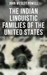 The Indian Linguistic Families of the United States - John Wesley Powell ; Erin Holloway - 9788027245994