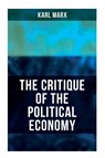 The Critique Of The Political Economy - Karl Marx - 9788027273089
