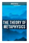 Aristotle: The Theory of Metaphysics - Aristotle - 9788027273096