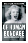 Of Human Bondage (An Autobiographical Novel) - Complete Edition - MAUGHAM,  William Somerset - 9788027276769