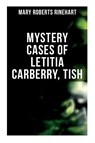 Mystery Cases of Letitia Carberry, Tish - Mary Roberts Rinehart - 9788027277674