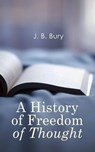 A History of Freedom of Thought - J. B. Bury - 9788027303212