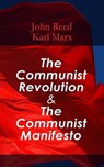 The Communist Revolution & The Communist Manifesto - John Reed ; Karl Marx - 9788027304929