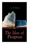 The Idea of Progress - J B Bury - 9788027306411