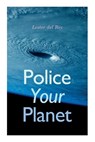 Police Your Planet - DEL REY,  Lester - 9788027309009