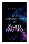 The Adventures of Aarn Munro: The Mightiest Machine & The Incredible Planet - John W. Campbell - 9788027309184