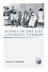 Scenes in the Life of Harriet Tubman - Sarah H. Bradford - 9788027334070