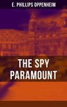 THE SPY PARAMOUNT - E. Phillips Oppenheim ; Declan Murphy - 9788075830425