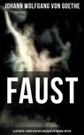 FAUST (Illustrated & Translated into English in the Original Meters) - Johann Wolfgang von Goethe ; Evan Kelley - 9788075831767