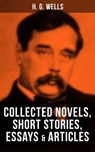 H. G. Wells: Collected Novels, Short Stories, Essays & Articles - H. G. Wells ; Russell Clarke - 9788075834010
