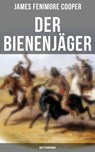 Der Bienenjäger (Westernroman) - James Fenimore Cooper ; Sara Sauer - 9788075836144