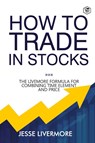 How to Trade In Stocks (BUSINESS BOOKS) - Jesse Livermore - 9788119007776