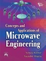 Concepts and Applications of Microwave Engineering - Sanjay Kumar ; Saurabh Shukla - 9788120349353