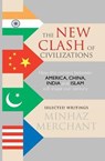 The New Clash of Civilizations - MERCHANT,  Minhaz - 9788129129901
