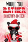 Would You Rather Christmas Edition - Dreamland Publishing - 9788293738954