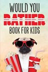 Would You Rather Book for Kids - PUBLISHING,  Dreamland - 9788293738978