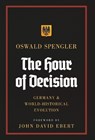 The Hour of Decision - Oswald Spengler - 9788367583428