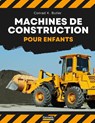 Machines de construction pour enfants - Conrad K. Butler - 9788367600446