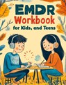 Emotional Healing Workbook for Kids, and Teens - Quillscribe Memoirs - 9788368294101