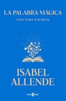 La palabra mágica - Isabel Allende - 9788401039447