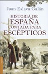 Historia de Espana Contada Para Escepticos - Juan Eslava Galan - 9788408114642