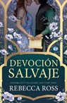Devoción Salvaje - Rebecca Ross - 9788410085879