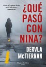 ¿Qué pasó con Nina? - Dervla McTiernan - 9788410640931