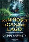 Los Niños de la Casa del Lago (the Children of the Lake House - Spanish Edition): Los Niños Siempre Dicen La Verdad (Children Always Tell the Truth) - Gregg Dunnett - 9788410642959