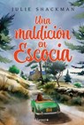 Una maldición en Escocia - Julie Shackman - 9788410645134