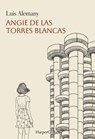 Angie de las Torres Blancas - Luis Alemany - 9788410645608