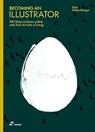 Becoming An Illustrator - Felix Scheinberger - 9788410650893