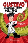 Gustavo y la máquina de montar monstruos - Enrique Carlos Martín - 9788412134063