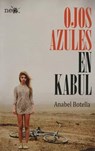 Ojos Azules En Kabul - Anabel Botella - 9788415750628