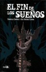El fin de los sueños/ The End of the Dreams - CAMPBELL,  Gabriella ; Cotrina, José Antonio - 9788415880851