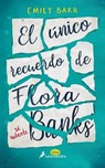 SPA-UNICO RECUERDO DE FLORA BA - Emily Barr - 9788416555055