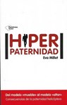 Hiperpaternidad / Helicopter Parents - MILLET,  Eva - 9788416620036