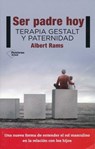 Ser padre hoy / Fatherhood Today - RAMS,  Albert - 9788416620807