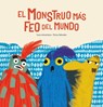 El monstruo ms feo del mundo - AMAVISCA,  Luis - 9788417673758