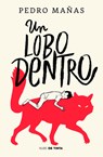 Un Lobo Dentro / The Wolf Inside - Pedro Mañas - 9788418050381